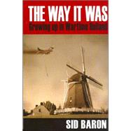 The Way It Was: Growing Up in Wartime Holland