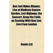 Bon Jovi Video Albums : Live at Madison Square Garden, Lost Highway