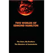 Two Worlds of Edmond Hamilton