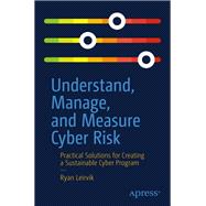 Understand, Manage, and Measure Cyber Risk