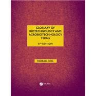 Glossary of Biotechnology and Agrobiotechnology Terms, Fifth Edition