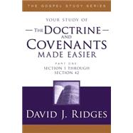 The Doctrine and Covenants Made Easier
