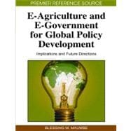 E-Agriculture and E-Government for Global Policy Development: Implications and Future Directions