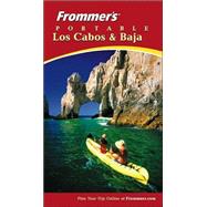 Frommer's<sup>®</sup> Portable Los Cabos & Baja, 3rd Edition