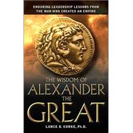 The Wisdom of Alexander The Great