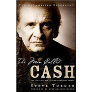 Man Called CASH : The Life, Love and Faith of an American Legend