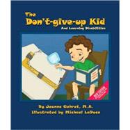 The Don't-Give-Up Kid; and Learning Disabilities