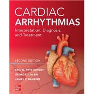 Cardiac Arrhythmias: Interpretation, Diagnosis and Treatment, Second Edition