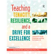 Teaching Tenacity, Resilience, and a Drive for Excellence