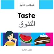 My Bilingual Book–Taste (English–Arabic)