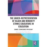 The Under-Representation of Black and Minority Ethnic Educators in Education