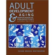 Adult Development and Aging: Biopsychosocial Perspectives, 2nd Edition