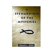 A Stewardship of the Mysteries