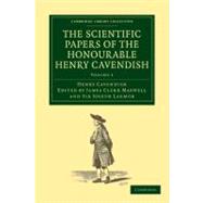 The Scientific Papers of the Honourable Henry Cavendish