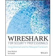 Wireshark for Security Professionals Using Wireshark and the Metasploit Framework