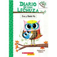 Diario de una Lechuza #10: Eva y BebÃ© Mo (Owl Diaries #10: Eva and Baby Mo) Un libro de la serie Branches