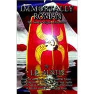 Immortally Roman
