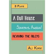3 Plays: A Dull House; Sleepers, Awake!; Reviving the Rileys