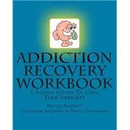 Addiction Recovery Workbook