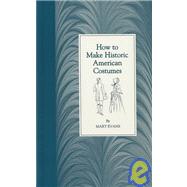 How to Make Historic American Costumes