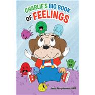 Charlie's Big Book of Feelings