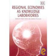Regional Economies As Knowledge Laboratories