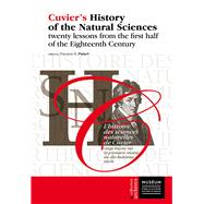 Cuvier’s History of the Natural Sciences / L'historie des Sciences Naturelles de Cuvier