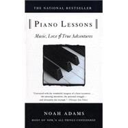 Piano Lessons Music, Love, and True Adventures
