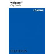 Wallpaper City Guide: London 2008
