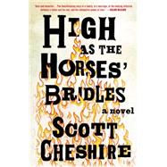 High As the Horses' Bridles A Novel