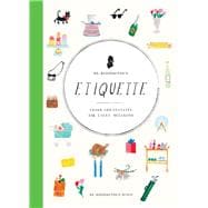 Mr. Boddington's Etiquette Charm and Civility for Every Occasion (Etiquette Books, Manners Book, Respecting Cultures Books)