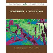 The Interpreter: A Tale of the War