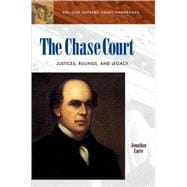 The Chase Court: Justices, Rulings, and Legacy