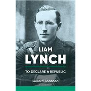 Liam Lynch  To Declare a Republic
