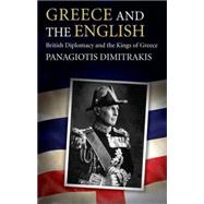 Greece and the English British Diplomacy and the Kings of Greece