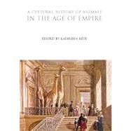 A Cultural History of Animals in the Age of Empire