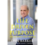 Life Driven Purpose How an Atheist Finds Meaning