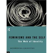 Feminisms and the Self: The Web of Identity