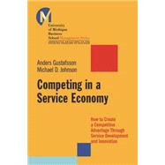 Competing in a Service Economy How to Create a Competitive Advantage Through Service Development and Innovation