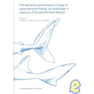 The Behavior and Sensory Biology of Elasmobranch Fishes