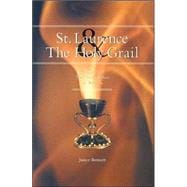 St. Laurence And The Holy Grail The Story Of The Holy Grail Of Valencia