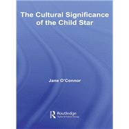The Cultural Significance of the Child Star