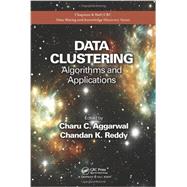 Data Clustering: Algorithms and Applications