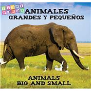 Animales grandes y pequeños / Animals Big and Little