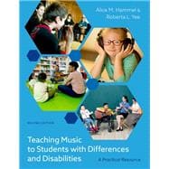 Teaching Music to Students with Differences and Disabilities A Practical Resource, 2nd Edition