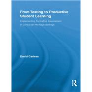 From Testing to Productive Student Learning