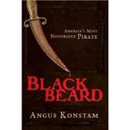Blackbeard : America's Most Notorious Pirate