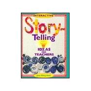 Interactive Storytelling Ideas for Teachers