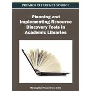 Planning and Implementing Resource Discovery Tools in Academic Libraries