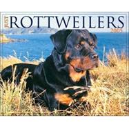 Just Rottweilers 2005 Calendar